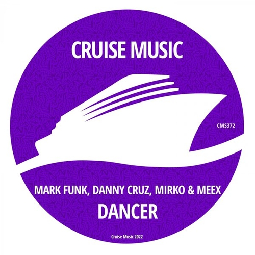 Mark Funk, Danny Cruz, Mirko & Meex - Dancer [CMS372]